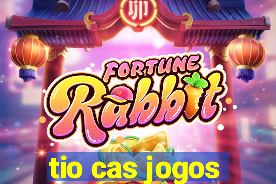 tio cas jogos